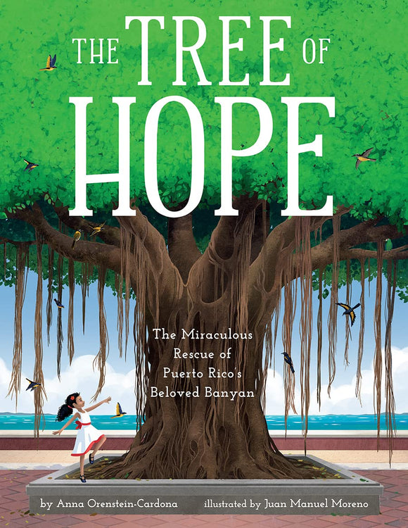 The Tree of Hope: The Miraculous Rescue of Puerto Rico’s Beloved Banyan