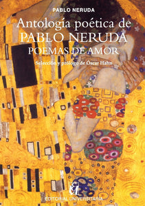 Antología poética de Pablo Neruda: poemas de amor (selección y prólogo de Óscar Hahn)