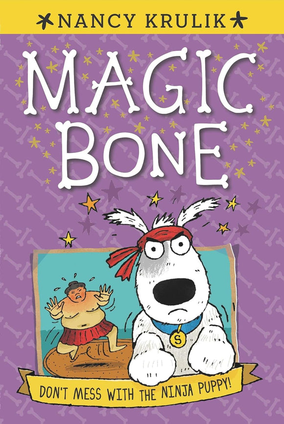 Magic Bone: Don't Mess With the Ninja Puppy – Librería Norte