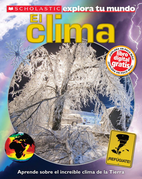 Scholastic explora tu mundo: EL CLIMA
