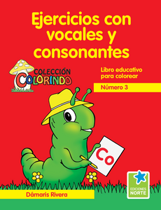 Ejercicios con vocales y consonantes 3 (Colección Colorindo)