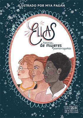Ellas: historias de mujeres puertorriqueñas (bilingüe)