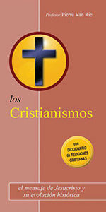 Los cristianismos (Colección Religiones y Creencias)